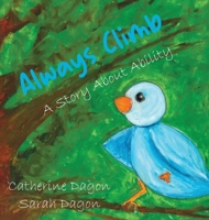 Always Climb: A Story About Ability B09MYL7PGX Book Cover