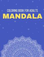 Coloring Book For Adults Mandala: Mandala Coloring Book - Mandala Patterns with Inspirational Quotes to Color 1096294419 Book Cover