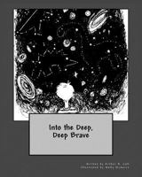 Into the Deep, Deep Brave 1548336319 Book Cover