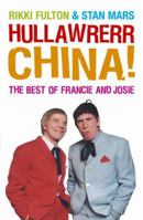 Hullawrerr China! The Best of Francie and Josie 1845020715 Book Cover