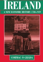 Ireland: A New Economic History, 1780-1939 0198205988 Book Cover