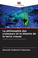 La philosophie des creuseurs et la théorie de la terre creuse: collection de documents de recherche 6205910071 Book Cover