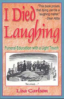 I Died Laughing: Funeral Education With a Light Touch 0942679253 Book Cover