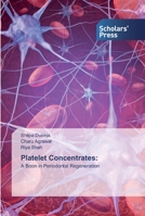 Platelet Concentrates:: A Boon in Periodontal Regeneration 6138923030 Book Cover