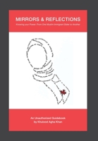 Mirrors & Reflections: Knowing Your Power: From One Muslim Immigrant Sister to Another 1039149731 Book Cover