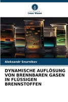 Dynamische Auflösung Von Brennbaren Gasen in Flüssigen Brennstoffen (German Edition) 6209651194 Book Cover