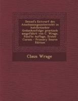 Denzel's Entwurf Des Anschauungsunterricht in Katchetischer Gedankenfolge; Practisch Ausgef�hrt Von C. Wrage, F�nfte Auflage, Erster Cursus 0274824566 Book Cover