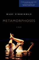 Metamorphoses: A Play 0810119803 Book Cover