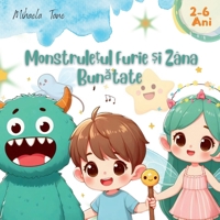 Monstrule?ul Furie ?i Zâna Bunatate (Romanian Edition) 1399985159 Book Cover