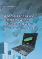 Additional Finite Element Method for Analysis of Reinforced Concrete Structures at Limit States 9198222325 Book Cover