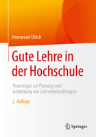 Gute Lehre in der Hochschule : Praxistipps Zur Planung und Gestaltung Von Lehrveranstaltungen 3658310693 Book Cover