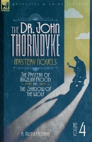 The Dr. Thorndyke Mystery Novels, Volume 4: The Mystery of Angelina Frood and The Shadow of the Wolf 1917666632 Book Cover