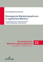 Strategische Marketingoptionen in Regulierten Maerkten: Das Management Von Patentauslaeufen in Pharmazeutischen Unternehmen 3631793073 Book Cover