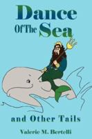 Dance of the Sea: And Other Tails 1425992293 Book Cover