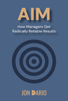 Aim : How Managers Get Results 1966786786 Book Cover