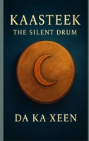 Kaasteek - The Silent Drum B0G5VGC3QG Book Cover