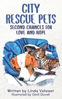 City Rescue Pets: Second Chances for Love and Hope B0FR9B491C Book Cover