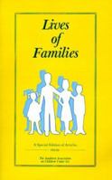 Lives of Families: A Special Edition of Articles from the Southern Association on Children Under Six 0893340774 Book Cover