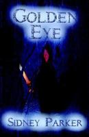 The Golden Eye: The Crowns of Power Chronicles 159113305X Book Cover