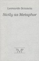 Sicily as Metaphor 0910395985 Book Cover