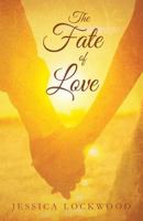 The Fate of Love 1518737757 Book Cover