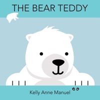 The Bear Teddy B0B92RGD53 Book Cover