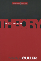 The Literary in Theory (Cultural Memory in the Present) 0804753741 Book Cover