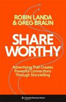 Shareworthy: Advertising That Creates Powerful Connections Through Storytelling 023120826X Book Cover