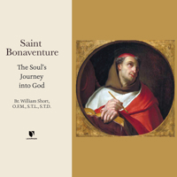 Saint Bonaventure: The Soul’s Journey into God 1666548839 Book Cover