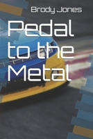 Pedal to the Metal B08QS691B6 Book Cover