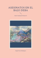 Asesinatos en el bajo deba: Serie Comisario Pizarro 6 (Spanish Edition) 8413739276 Book Cover