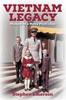 Vietnam Legacy: Memoir of a Navy Pilot's Son, Military Family Story During Vietnam War 1977274471 Book Cover