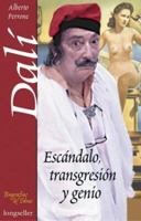 Dali, escandalo, transgresion y genio (Biografias E Ideas) 9507399321 Book Cover