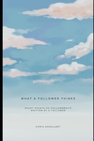 What a Follower Thinks B0DY81W9LD Book Cover