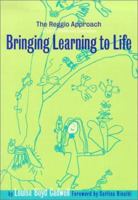 Bringing Learning to Life: A Reggio Approach to Early Childhood Education (Early Childhood Education, 86) 0807742961 Book Cover