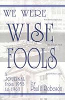 We Were Wise Fools 0983560102 Book Cover