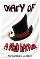 Diary Of A Mad Hatter 0997981318 Book Cover