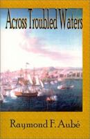 Across Troubled Waters 0759617244 Book Cover