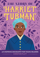 The Story of Harriet Tubman: A Biography Book for New Readers 1646111095 Book Cover