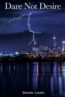 Dare Not Desire 1662855249 Book Cover