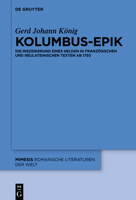 Kolumbus-Epik: Die Inszenierung Eines Helden in Franz�sischen Und Neulateinischen Texten AB 1750 311073737X Book Cover