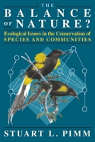 The Balance of Nature?: Ecological Issues in the Conservation of Species and Communities 0226668304 Book Cover