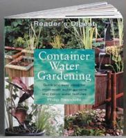 Container Water Gardening: Quick and Easy Ideas for Small-scale Water Gardens and Indoor Water Features 0276423992 Book Cover