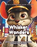 Whisker Wonders: Tails of Courage and Hope: Curry's Courageous Crime Crusade B0DY4T3THV Book Cover