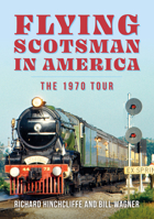 The Flying Scotsman in the United States 1398115215 Book Cover
