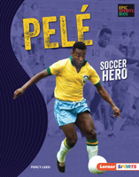 Pelé: Soccer Hero (Epic Sports Bios 1728404312 Book Cover