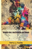 Umberto Eco y los Cronistas del Pasado (Senderos de la palabra) (Spanish Edition) B0FMNP8LG4 Book Cover