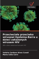 Przeciwciala przeciwko wirusowi Epsteina-Barra u dzieci zakazonych wirusem HIV (Polish Edition) 6209495559 Book Cover