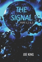 The Signal: Part 1,2 & 3. 1393103332 Book Cover