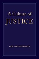 A Culture of Justice (Suny American Philosophy and Cultural Thought) B0GVX5HC4R Book Cover